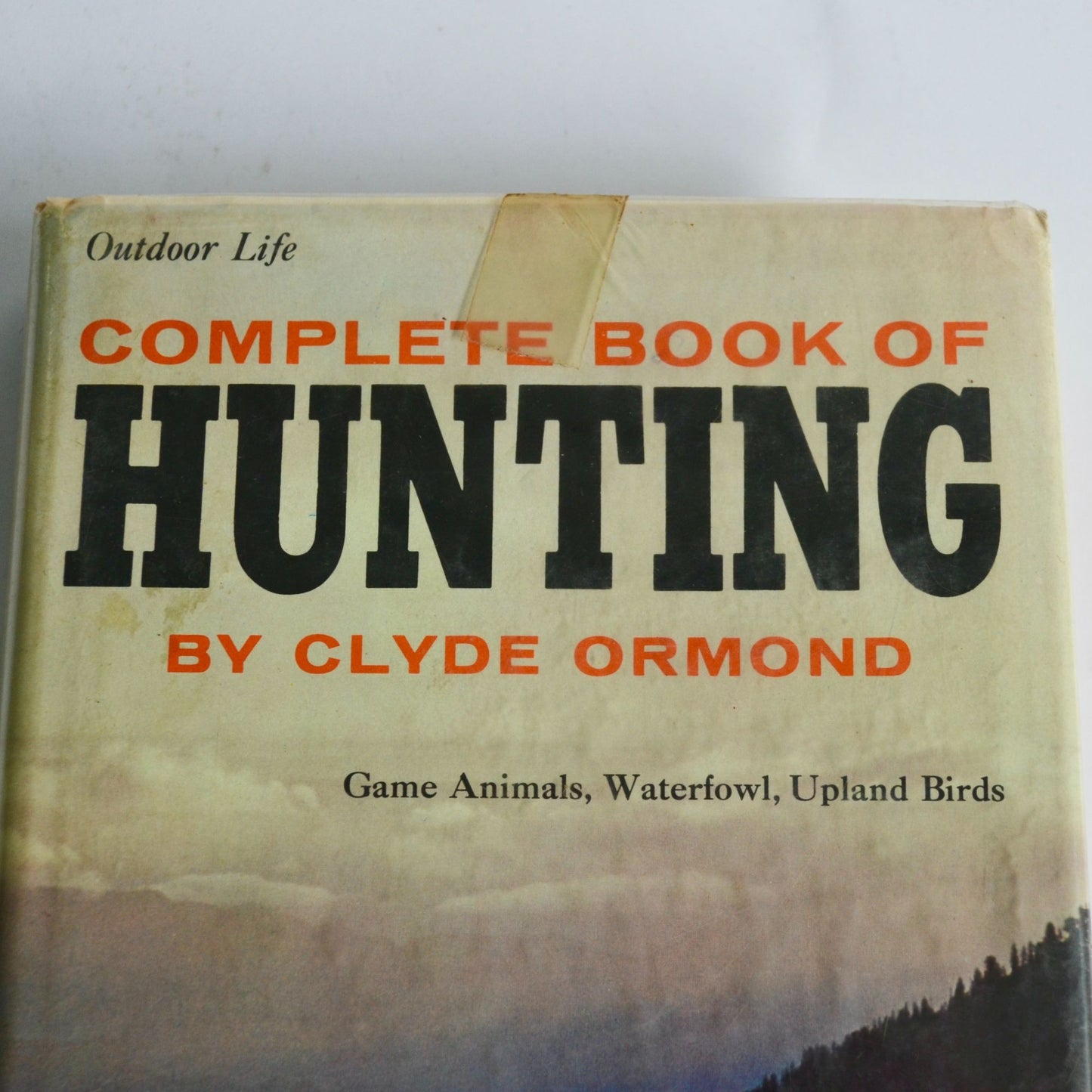 Complete Book of Hunting Vintage Book by Clyde Ormond Outdoor Life 1969