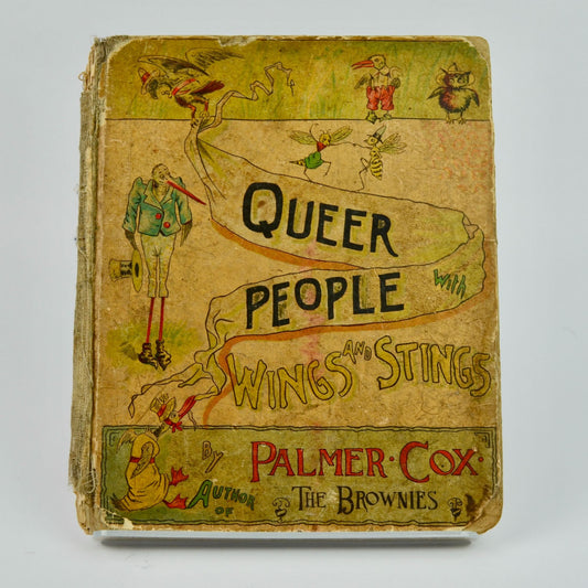 Antique Early 1900s Queer People Wings and Stings Palmer Cox Book