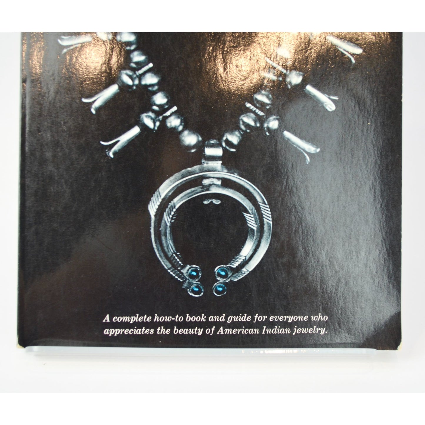 Indian Silversmithing W. Ben Hunt Vintage Book 1960
