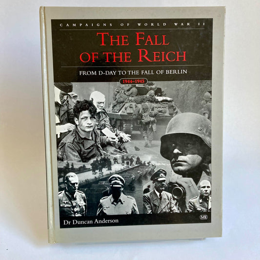 The Fall of the Reich From D-Day to Berlin 1944-1945 Book WWII History Anderson