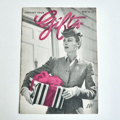 Crochet Your Gifts Vintage Pattern Book Book #212 1944