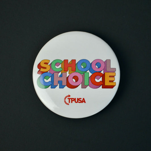 TPUSA Charlie Kirk School Choice Pin NEW 2"