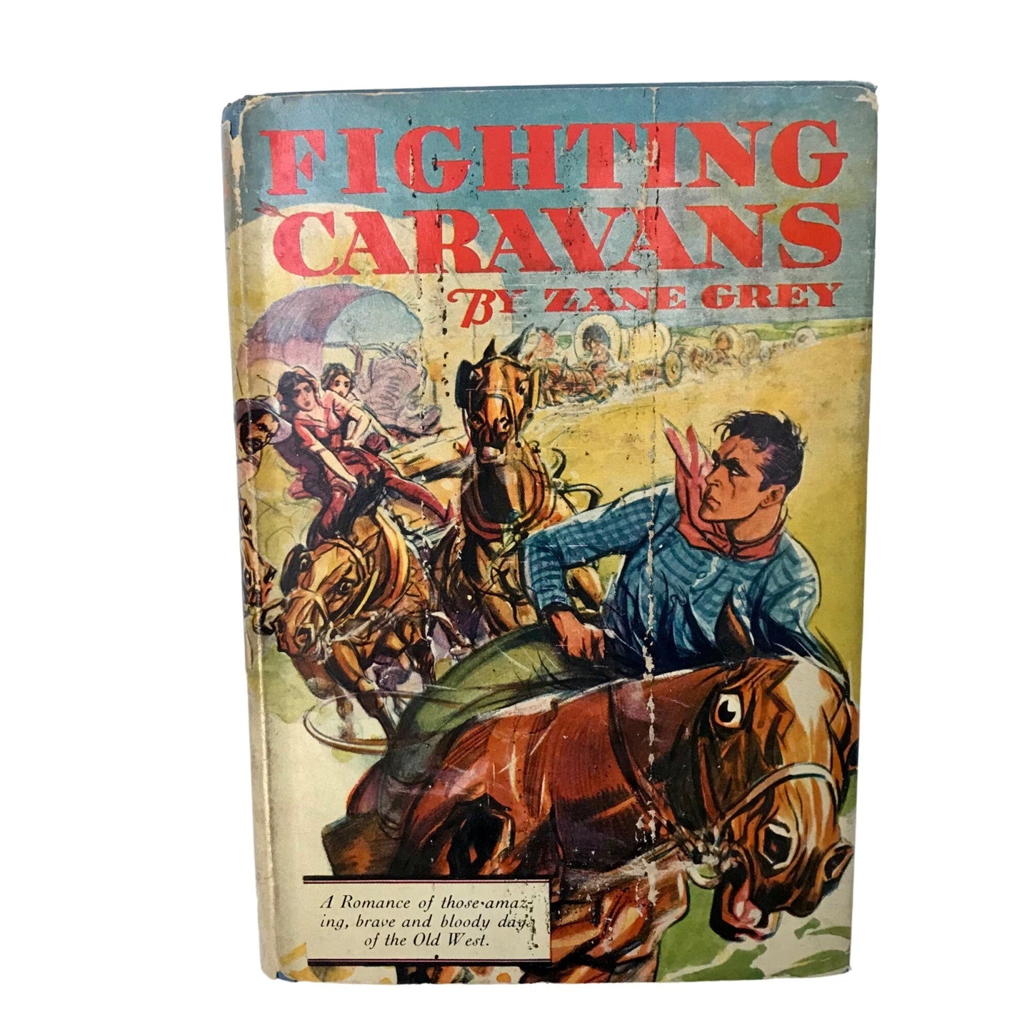Vintage Fighting Caravans by Zane Grey 1929 Book w/ Dust Jacket!