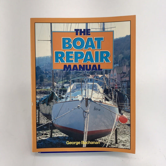 The Boat Repair Manual by George Buchanan (1985, Paperback)