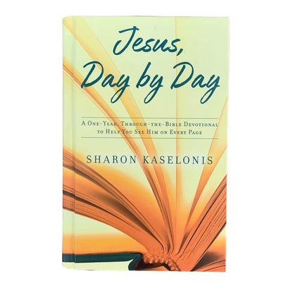 Jesus, Day By Day Devotional Book by Sharon Kaselonis