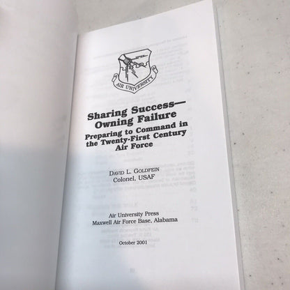 Sharing Success - Owning Failure Preparing To Command In The Air Force Book