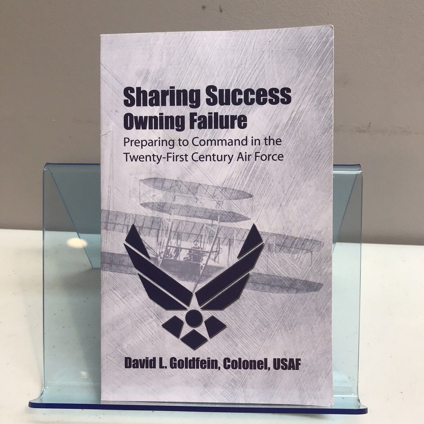 Sharing Success - Owning Failure Preparing To Command In The Air Force Book